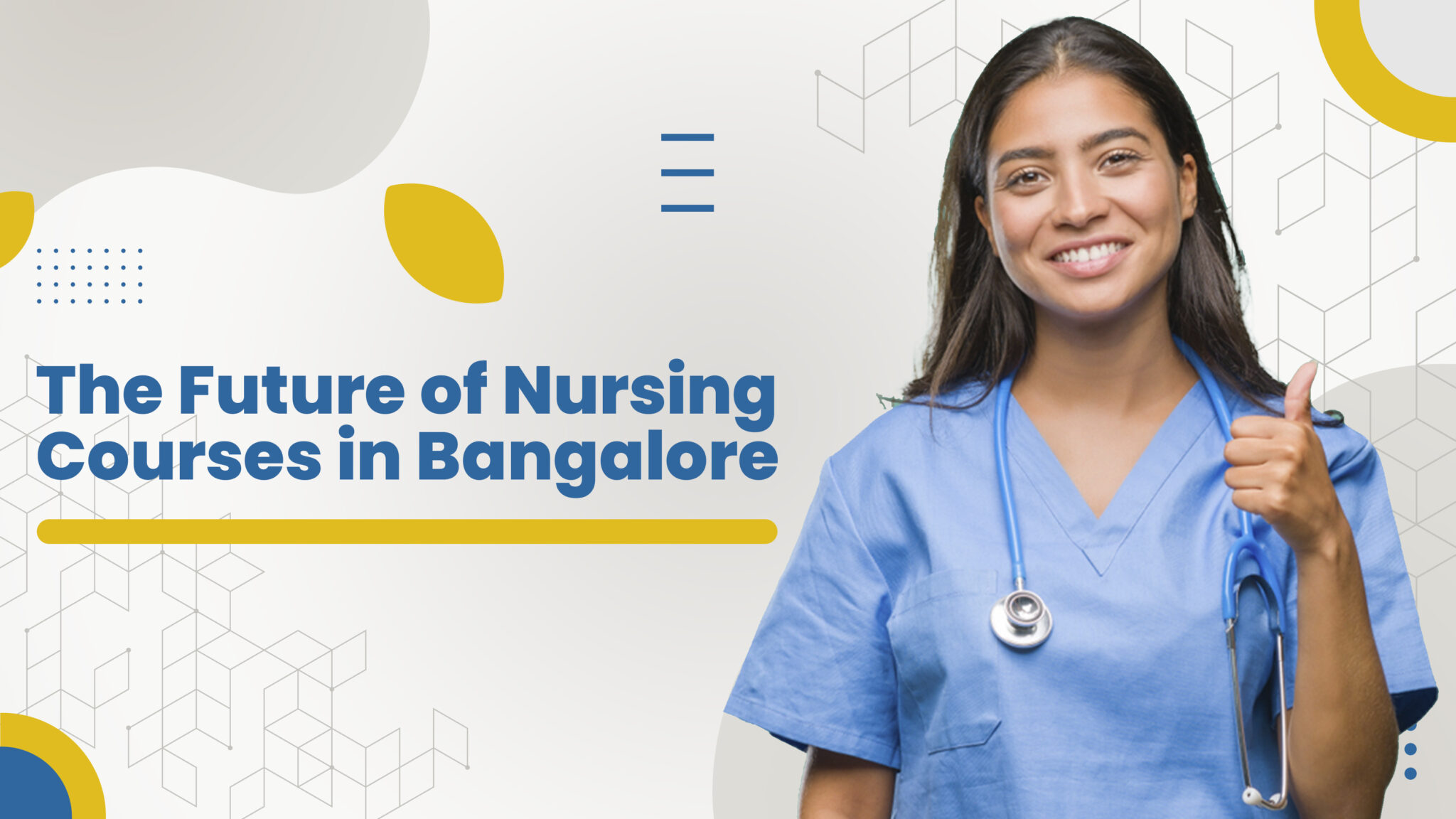 The Future Of Nursing Courses In Bangalore - Best Nursing Colleges In ...