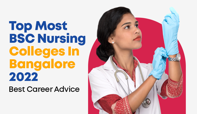 Top Most BSC Nursing Colleges in Bangalore 2022 Best Career Advice