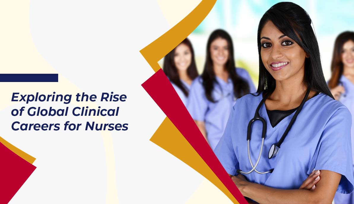Exploring The Rise of Global Clinical Careers for Nurses