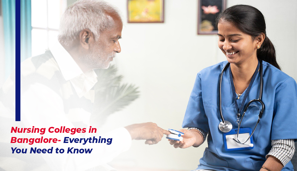 Nursing Colleges in Bangalore- Everything You Need to Know